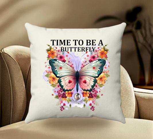 TIME TO BE BUTTERFLY Pillow
